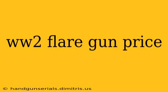 ww2 flare gun price